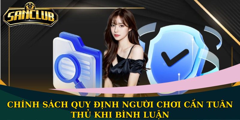 Chính sách quy định người chơi cần tuân thủ khi bình luận