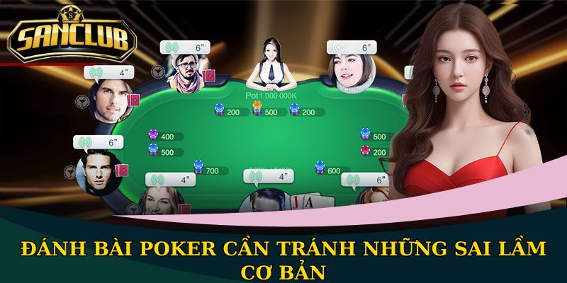 Đánh bài Poker cần tránh những sai lầm cơ bản