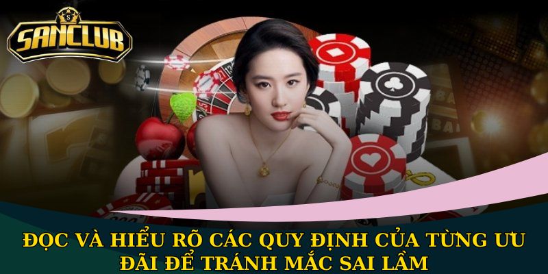 Đọc và hiểu rõ các quy định của từng ưu đãi để tránh mắc sai lầm