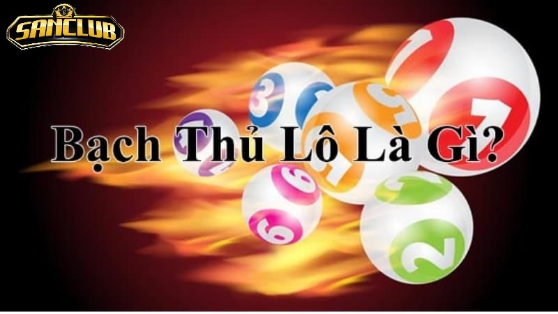 Lưu ý khi chơi bạch thủ lô tại Sanclub